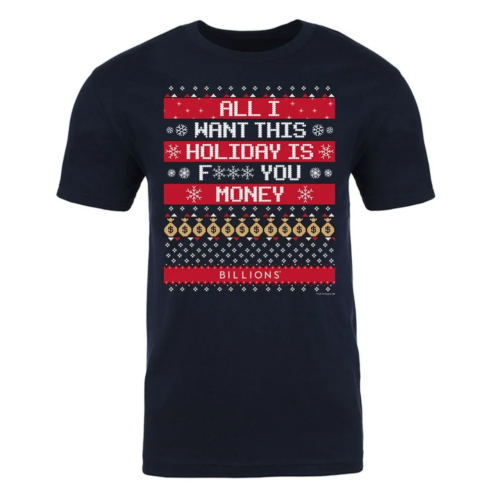 Billions All I Want This Holiday is F*** You Money Adult Short Sleeve T-Shirt
