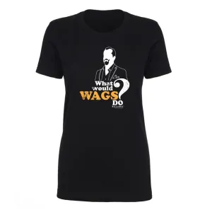 Billions What Would Wags Do? Women's Short Sleeve T-Shirt