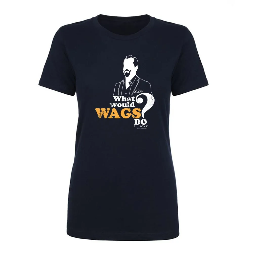Billions What Would Wags Do? Women's Short Sleeve T-Shirt
